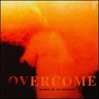 Overcome - Blessed Are the Persecuted lyrics