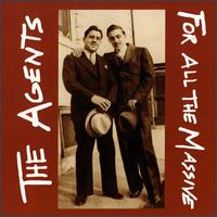 The Agents - For All the Massive lyrics