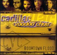 Cadillac Voodoo Choir - Boomtown Flood lyrics