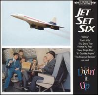 Jet Set Six - Livin' It Up lyrics