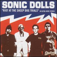 Sonic Dolls - Riot at the Sheep Dog Trials lyrics