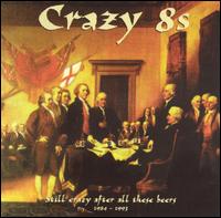 The Crazy 8's - Still Crazy After All These Beers lyrics