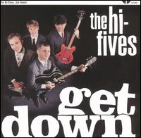 The Hi-Fives - Get Down! lyrics
