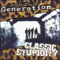 Voice of a Generation - Classic Stupidity lyrics