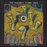 Chargers Street Gang - Holy the Bop Apocalypse lyrics