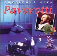 Luciano Pavarotti - Christmas With Pavarotti lyrics
