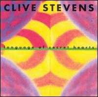 Clive Stevens - Language of Secret Hearts lyrics