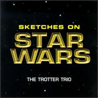 Trotter Trio - Sketches on Star Wars lyrics