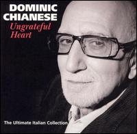 Dominic Chianese - Ungrateful Heart lyrics