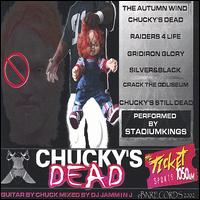Stadiumkings - Chucky's Dead lyrics