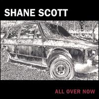 Shane Scott - All Over Now lyrics