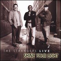 The Strangers - Shine Your Light lyrics