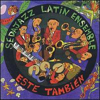 Sedajazz Latin Ensemble - Este Tambien lyrics