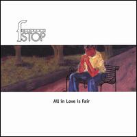 F Stop - All in Love Is Fair lyrics