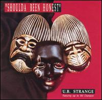 U.B. Strange - Shoulda Been Honest lyrics