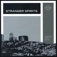 Stranger Spirits - Empty City lyrics