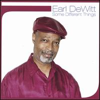Earl DeWitt - Some Different Things lyrics