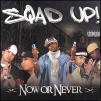 Sqad-Up - Now or Never lyrics