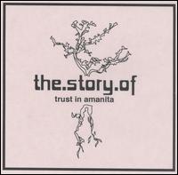 Story Of - Trust in Amanita lyrics