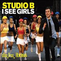 Studio B - I See Girls lyrics