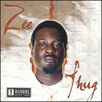 Zee Thug - The Highly Underated Gangster lyrics