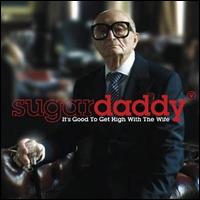 Sugardaddy - It's Good to Get High with the Wife lyrics
