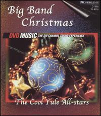 The Cool Yule All-Stars - Big Band Christmas lyrics