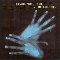 Claude Von Stroke - At The Controls lyrics