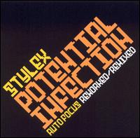 Stylex - Potential Infection: Auto Focus: Reworked/Remixed [CD-ROM Track] lyrics