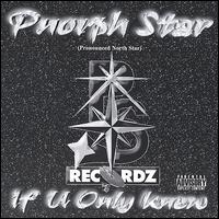 Pnorph Star - If You Only Knew lyrics