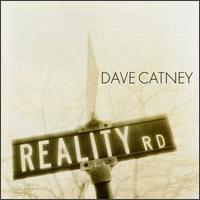 Dave Catney - Reality Road lyrics