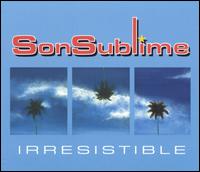 Son Sublime - Irresistible lyrics