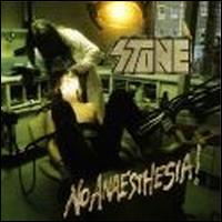 Stone - No Anaesthesia! lyrics