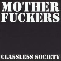 The Motherfuckers - Classless Society lyrics