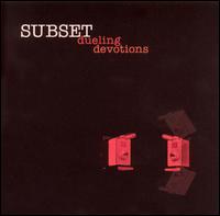 Subset - Dueling Devotions lyrics