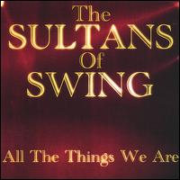 The Sultans of Swing - All the Things We Are lyrics