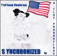 Synchronized - Y'all Keep Floatin'em lyrics