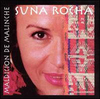 Suna Rocha - Maldicion de Malinche lyrics