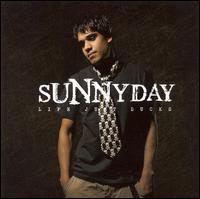 Sunny Day - Life Just Sucks lyrics