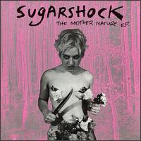 Sugarshock - Mother Nature [ep] lyrics