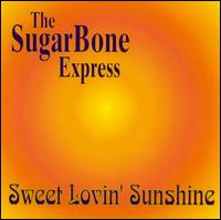 The SugarBone Express - Sweet Lovin' Sunshine lyrics