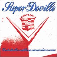 Superdeville - Basketballincadillacinsummertimemusic lyrics