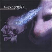 Superspecies - Abducted lyrics
