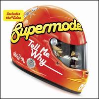 Supermode - Tell Me Why lyrics