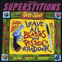 The Superstitions - Leave All Blades and Pistols at the Door lyrics