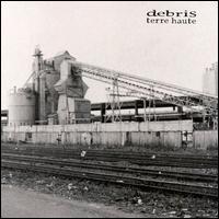 Debris - Terre Haute lyrics