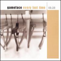 Gameface - Every Last Time lyrics