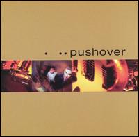 Pushover - Pushover lyrics