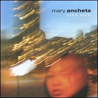 Mary Ancheta - Live Life lyrics