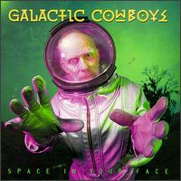 Galactic Cowboys - Space in Your Face lyrics